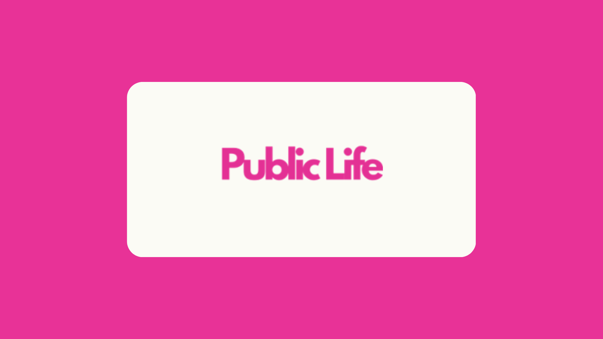 Public Life — case study